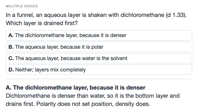 Sample multiple choice card: In a funnel, an aqueous layer is shaken with dichloromethane (d 1.33). Which layer is drained first?